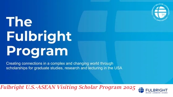 ประชาสัมพันธ์ทุนวิจัย Fulbright U.S.-ASEAN Visiting Scholar Program 2025